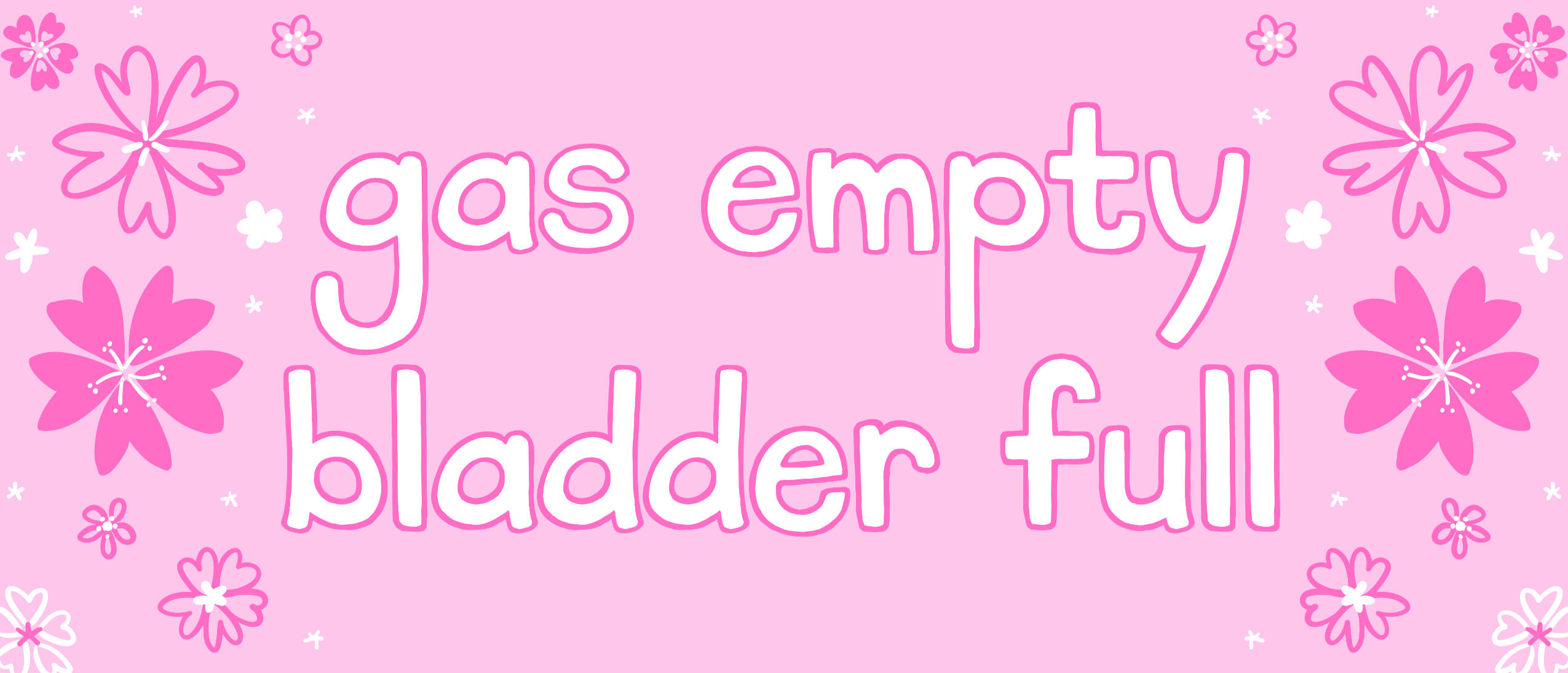 gas empty bladder full, flower ver